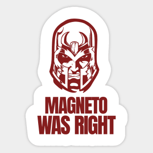 magneto-was-right Sticker